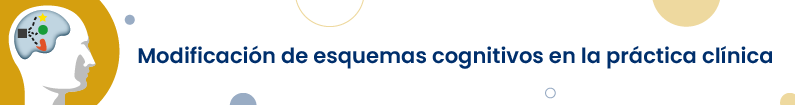 Banner - P2024003 Modificación de esquemas cognitivos en la práctica clínica